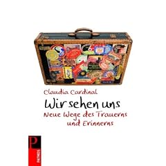 Wir sehen uns: Neue Wege des Trauerns und Erinnerns