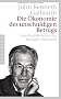 Die �konomie des unschuldigen Betrugs: Vom Realit�tsverlust der heutigen Wirtschaft -