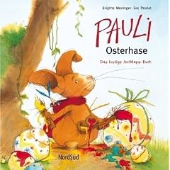 Pauli Osterhase: Das lustige Aufklapp-Buch