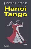 Hanoi Tango - J Peter Bock