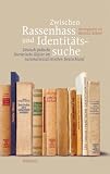 Zwischen Rassenhass und Identit&auml;tssuche: Deutsch-j&uuml;dische literarische Kultur im nationalsozialistischen Deutschland - 