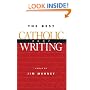 The Best Catholic Writing 2007