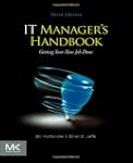 IT Manager's Handbook: Getting Your N...