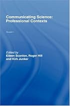 Communicating Science: Reader 1: Professional Contexts (Open University reader)