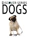 Dogs: Discover Series Picture Book for Kids (Kindle Kids Library)