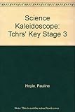 Science kaleidoscope. Teacher's resource book, key stage 3