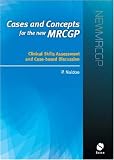 Books : Cases and Concepts for the new MRCGP: Clinical Skills Assessment and Case-based Discussion: CSA and CbD: CSA and CbD for the NMRCGP