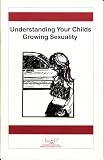 Understanding Your Child's Growing Sexuality (Child Psychology)