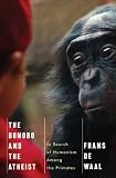 The bonobo and the atheist : in search of humanism among the primates