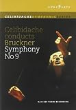 Celibidache Conducts Bruckner: Symphony No. 9