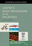 Jasper's Basic Mechanisms of the Epilepsies (Contemporary Neurology Series)