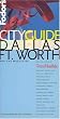 Fodor's CITYGUIDE Dallas/Ft. Worth, 1st Edition: The Ultimate Sourcebook for City Dwellers (Fodor's Cityguides)