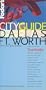 Fodor's CITYGUIDE Dallas/Ft. Worth, 1st Edition: The Ultimate Sourcebook for City Dwellers (Fodor's Cityguides)