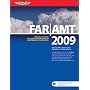 FAR/AMT 2009: Federal Aviation Regulations for Aviation Maintenance Technicians (FAR/AIM series)