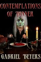 Click to Download Free Kindle Book -> Contemplations of Dinner