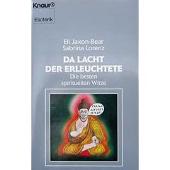 Da lacht der Erleuchtete. Die besten spirituellen Witze. ( Esoterik).
