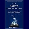 All Facts Considered: The Essential Library of Inessential Knowledge