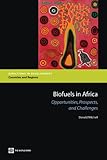 Biofuels in Africa : opportunities, prospects, and challenges