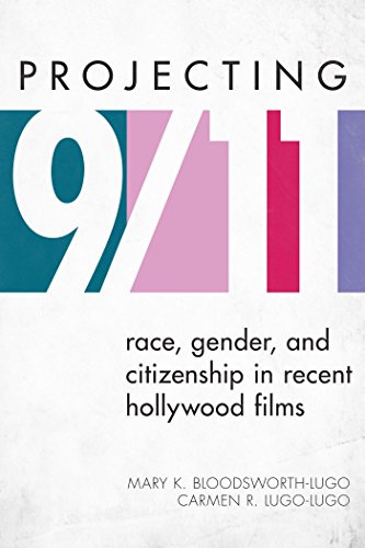 Projecting 9/11: Race, Gender, and Citizenship in Recent Hollywood Films (Perspectives on a Multiracial America)