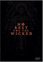 No Rest for the Wicked