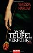 Vom Teufel verf�hrt: Roman
