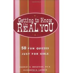 Getting to Know the Real You: 50 Fun Quizzes Just for Girls