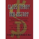 class theory and history capitalism and communism in the ussr