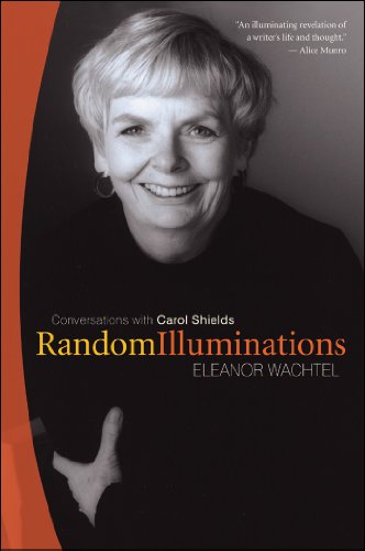 Random Illuminations: Conversations with Carol Shields