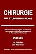 Chirurgie f�r Studium und Praxis 2008/09: Unter Ber�cksichtigung des Gegenstandskataloges und der m�ndlichen Examina in den �rztlichen Pr�fungen