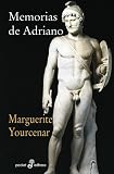 Memorias de Adriano / Memoirs of Hadrian (Spanish Edition)