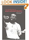 An Introduction to Post-Colonial Theatre (Cambridge Studies in Modern Theatre)