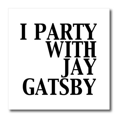 3dRose ht_123047_2 I Party with Jay Gatsby Great Gatsby Iron on Heat Transfer for White Material, 6 by 6-Inch