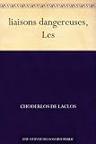 liaisons dangereuses, Les