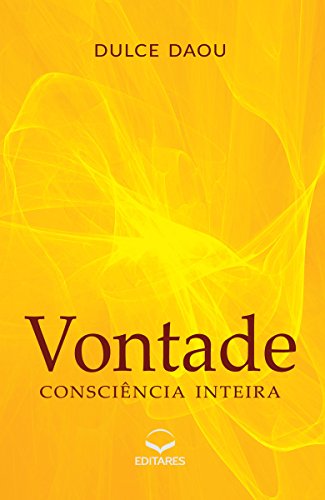 Vontade: Consciência inteira (Portuguese Edition)