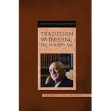 TraditionWitnessingtheModernAge:AnAnalysisoftheGulenMovement