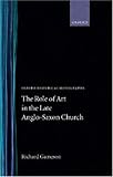 The Role Of Art In The Late Anglo-Saxon Church