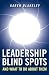 Leadership Blind Spots and What To Do About Them
