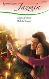 Angel De Amor: (Angel Of Love) (Harlequin Jazmin (Spanish))