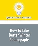 41pPtyqlooL. SL160  How To Take Better Winter Photographs: Tips and Advice for Winter Photography