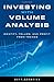 Investing with Volume Analysis: Identify, Follow, and Profit from Trends