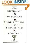 The Dictionary Of Popular Yiddish Words, Phrases And Proverbs