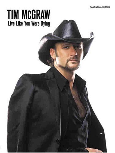 Tim McGraw: Like You Were Dying