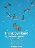 Think By Hand: Hundred of Ideas on Art (Discover Houston series)