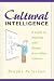 Cultural Intelligence: A Guide to Working With People from Other Cultures