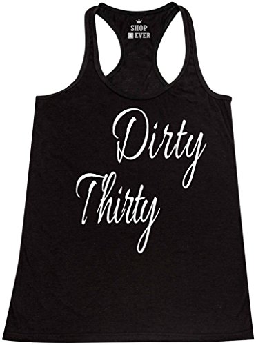 Shop4Ever® Dirty Thirty Women's Racerback Tank Top Sayings Tank Tops Medium Black 0
