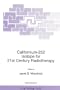Californium-252 Isotope for 21st Century Radiotherapy (NATO Science Partnership Sub-Series: 3:)