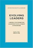 Evolving Leaders: A Model for Promoting Leadership Development in Programs