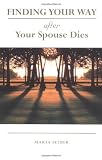 Finding Your Way After Your Spouse Dies
