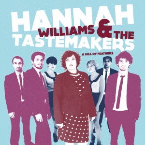 Hannah Williams & The Tastemakers - A Hill Of Feathers - Zortam Music