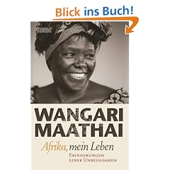 Afrika, mein Leben: Erinnerungen einer Unbeugsamen